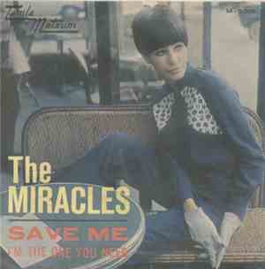 The Miracles - Save Me / I'm The One You Need