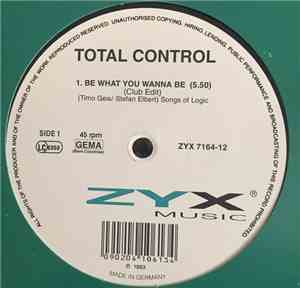 Total Control - Be What You Wanna Be