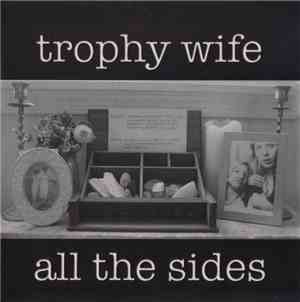 Trophy Wife - All The Sides