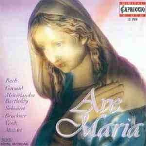 Various - Ave Maria (Die Schönsten Marienvertonungen Der Klassik)