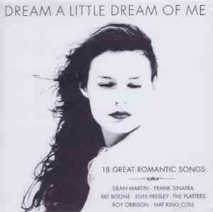 Various - Dream A Little Dream Of Me - 18 Great Romantic Songs