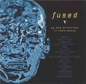 Various - Fused - 35 New Directions In Indie-Dance
