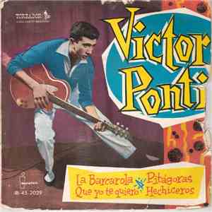 Victor Ponti - La Barcarola / Que Yo Te Quiero / Pitagoras / Hechiceros