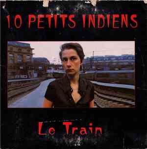 10 Petits Indiens - Le Train
