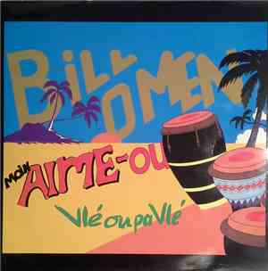Bill-O-Men - Moin Aimé Où / Vlé Ou Pas Vlé