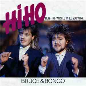 Bruce & Bongo - Hi Ho - Heigh Ho - Whistle While You Work