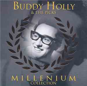Buddy Holly  &  The Picks - Millenium Collection