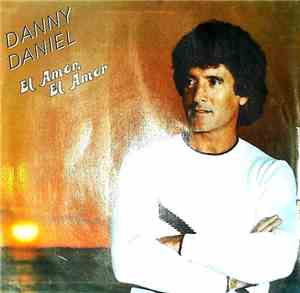Danny Daniel - El Amor El Amor