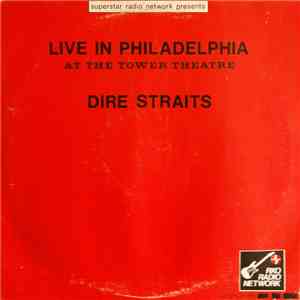 Dire Straits - Live In Philadelphia At The Tower Theatre