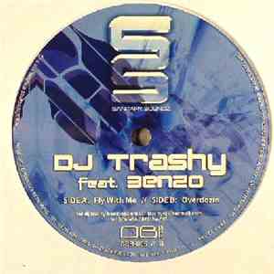 DJ Trashy feat. Benzo - Fly With Me / Overdozin
