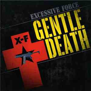 Excessive Force - Gentle Death