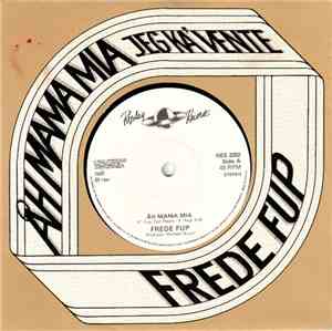 Frede Fup - Åh Mama Mia