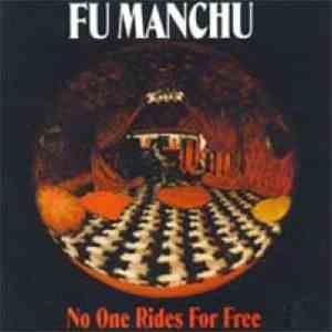 Fu Manchu - No One Rides For Free
