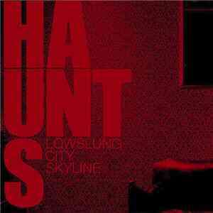 Haunts - Lowslung City Skyline / Bag O' Bones