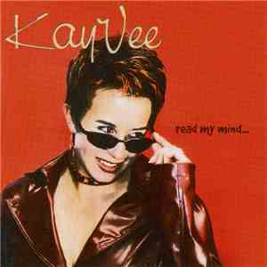 Kay Vee - Read My Mind...