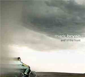 Mark Bryan - End Of The Front