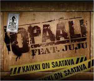Opaali Feat. Juju  - Kaikki On Saatava