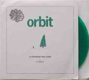 Orbit  - A  Christmas Tree Carol / Love Vigilantes