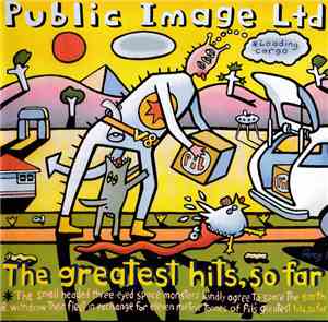 Public Image Ltd - The Greatest Hits, So Far