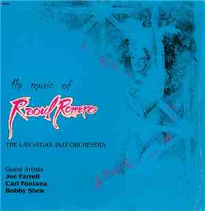 Raoul Romero, The Las Vegas Jazz Orchestra - The Music Of Raoul Romero