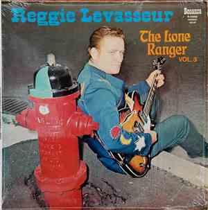 Reggie Levasseur - The Lone Ranger, Vol.3