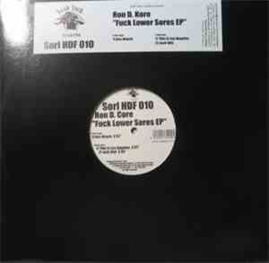 Ron D. Core - Fuck Lower Sores EP