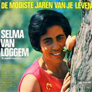 Selma Van Loggem - De Mooiste Jaren Van Je Leven