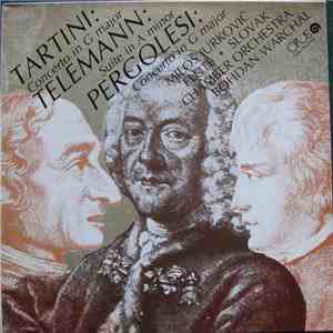 Slovak Chamber Orchestra, Miloš Jurkovič - Tartini, Telemann, Pergolesi