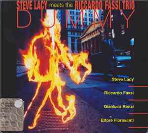 Steve Lacy Meets The Riccardo Fassi Trio - Dummy