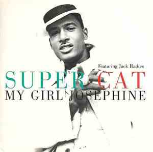 Super Cat  Featuring Jack Radics - My Girl Josephine