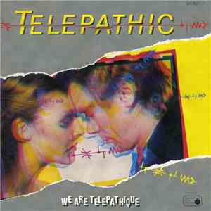 Telepathic - We Are Telepathique