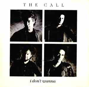The Call - I Don't Wanna