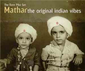 The Dave Pike Set - Mathar - The Original Indian Vibes
