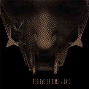 The Eye Of Time - Jail