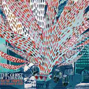 The Ghost Of A Thousand - New Hopes, New Demonstrations
