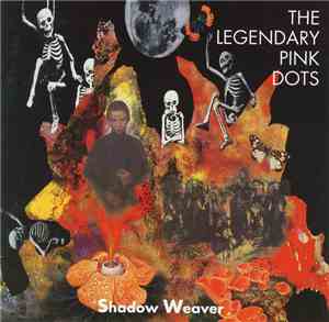 The Legendary Pink Dots - Shadow Weaver