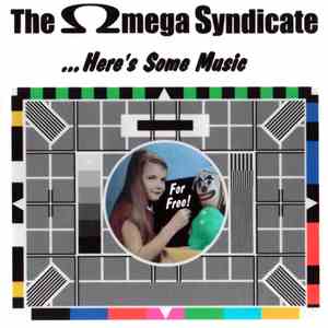 The Omega Syndicate - Here's Some Music For Free!