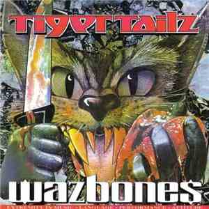 Tigertailz - Wazbones