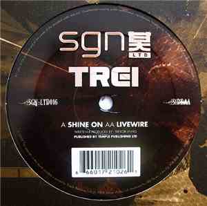 Trei - Shine On / Livewire