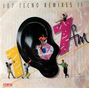 Various - 107 Tecno Remixes II