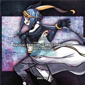Various - Magical Remixing™ 3rd Compilation
