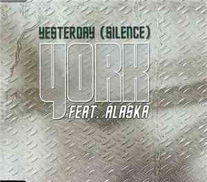 York Featuring Alaska  - Yesterday (Silence)