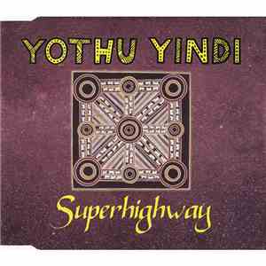 Yothu Yindi - Superhighway