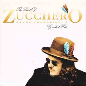 Zucchero - The Best Of Zucchero / Sugar Fornaciari's Greatest Hits