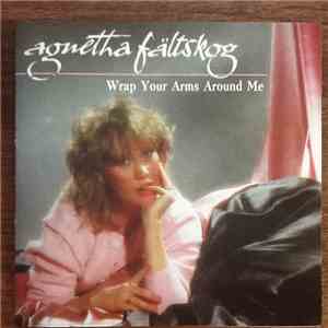 Agnetha Fältskog - Wrap Your Arms Around Me