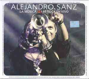 Alejandro Sanz - La Música No Se Toca En Vivo