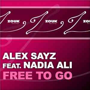 Alex Sayz Feat. Nadia Ali - Free To Go