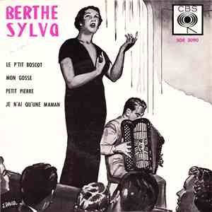 Berthe Sylva - Le P'tit Boscot • Mon Gosse • Petit Pierre • Je N'ai Qu'une  ...