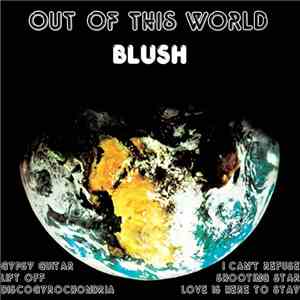 Blush - Out Of This World