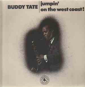 Buddy Tate - Jumpin' On The West Coast!
